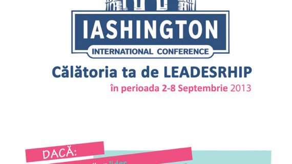 Conferința internațională IASHINGTON transformă Iașiul în capitala globală a tinerilor lideri