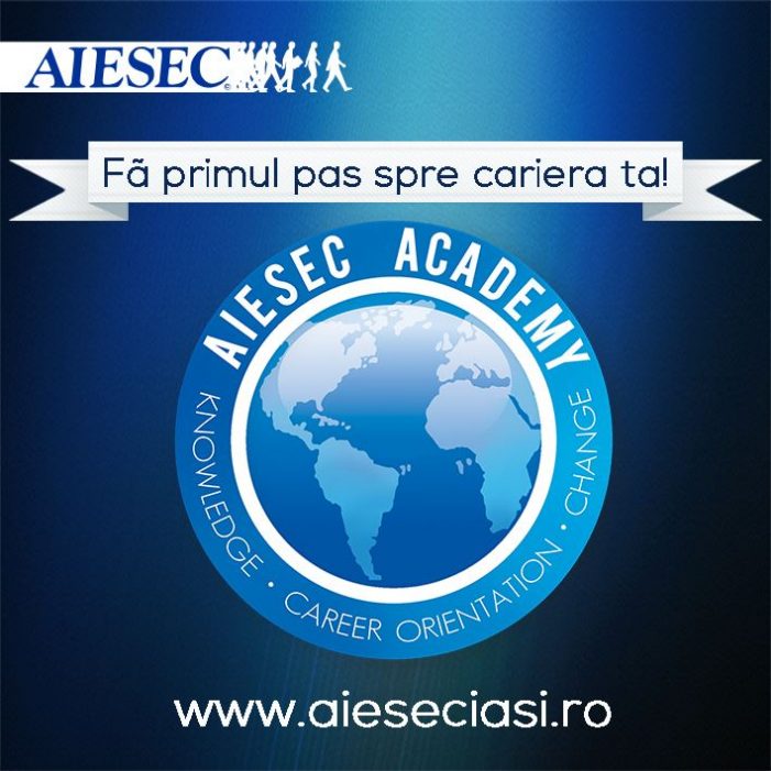 AIESEC Academy, poate primul pas spre cariera ta