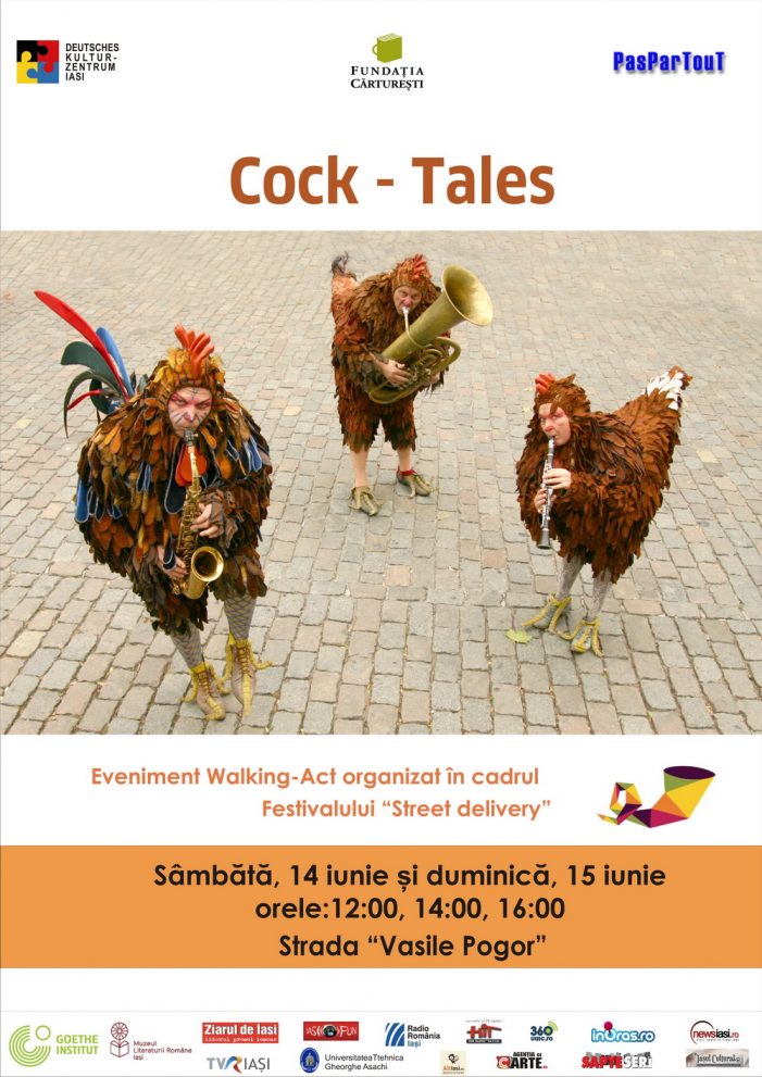Spectacole în aer liber: „Cock-Tales” în cadrul Festivalului “Street Delivery”