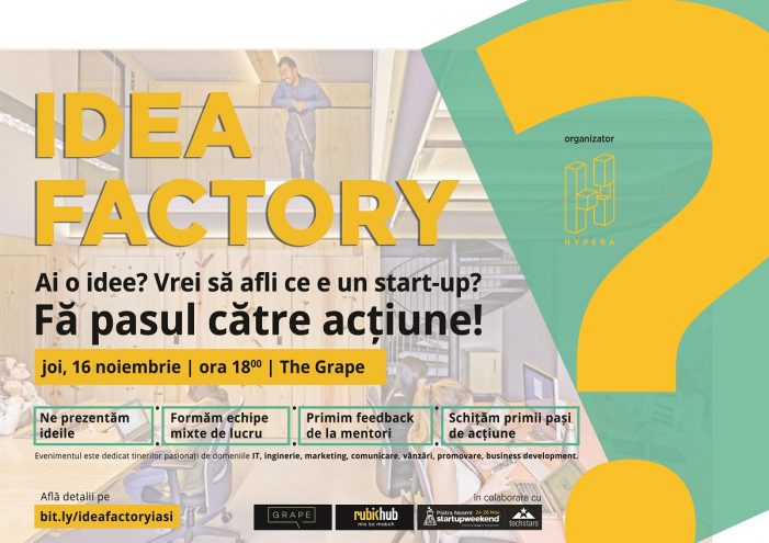 Ai o idee de start-up? Participă la evenimentul IDEA Factory!