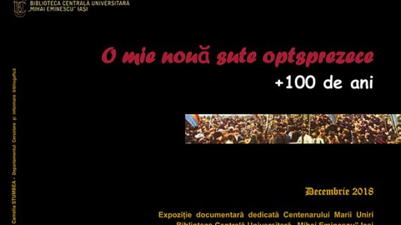 Biblioteca Centrală Universitară „Mihai Eminescu” organizează expoziția „O mie nouă sute optsprezece + 100 de ani”