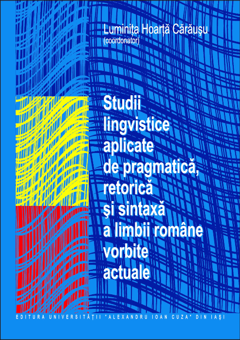 Prezentarea volumului „Studii lingvistice aplicate de pragmatică, retorică și sintaxă a limbii române vorbite actuale”, joi, 11 iulie, la Suceava