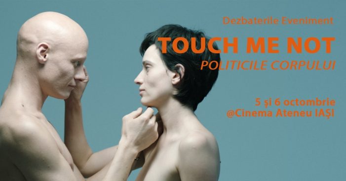 Turneul Universitar de Dezbateri: Touch Me Not – Politicile Corpului