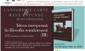 LANSARE DE CARTE & MASĂ ROTUNDĂ: Ideea europeană în filosofia românească (III)
