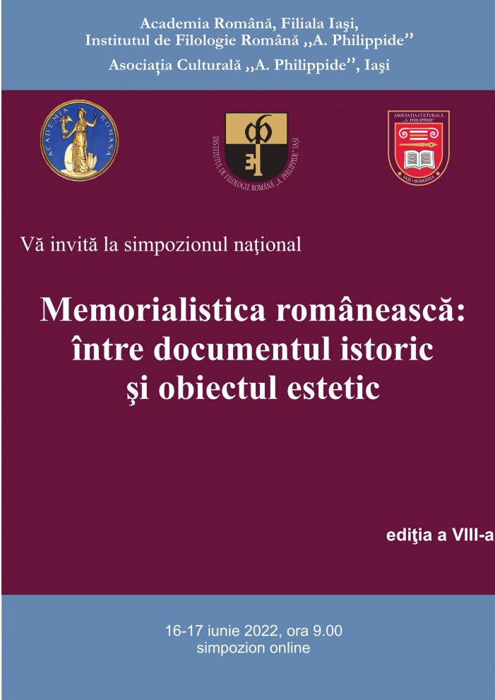 Simpozionul naţional „Memorialistica românească: între documentul istoric şi obiectul estetic”, ediția a VIII-a