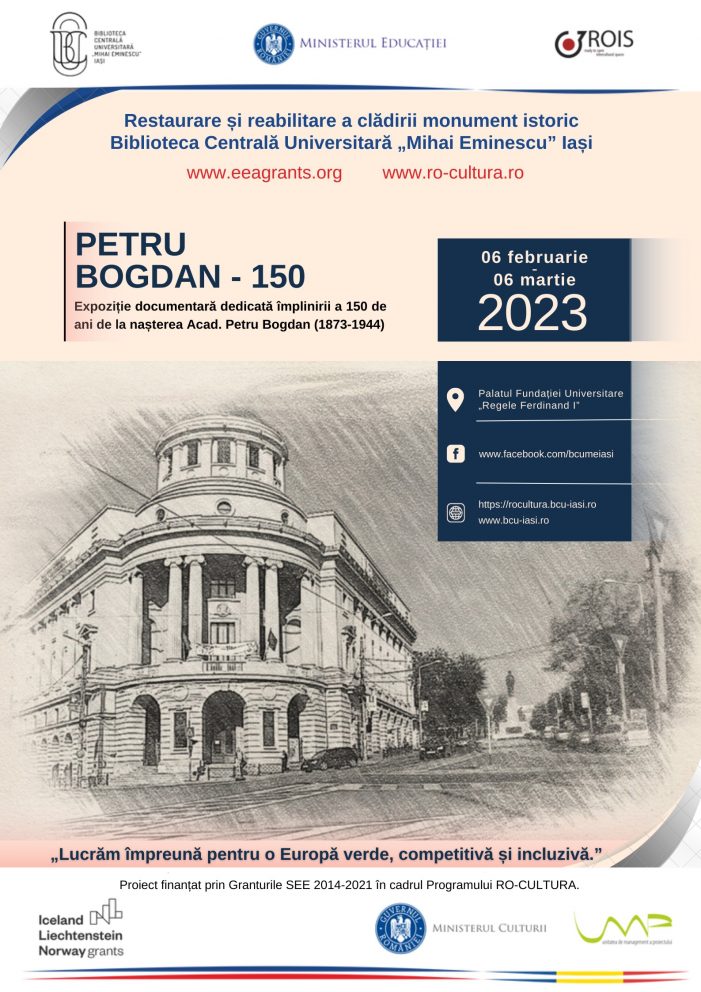 Biblioteca Centrală Universitară „Mihai Eminescu” organizează expoziţia documentară „Petru Bogdan – 150”