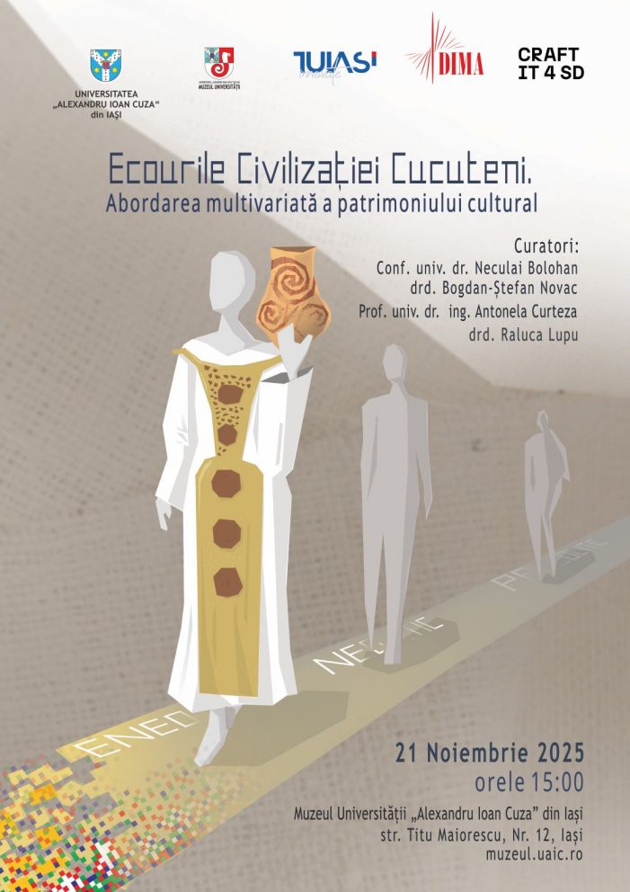 Expoziția „Ecourile civilizației Cucuteni. Abordarea multivariată a patrimoniului cultural” la Muzeul UAIC