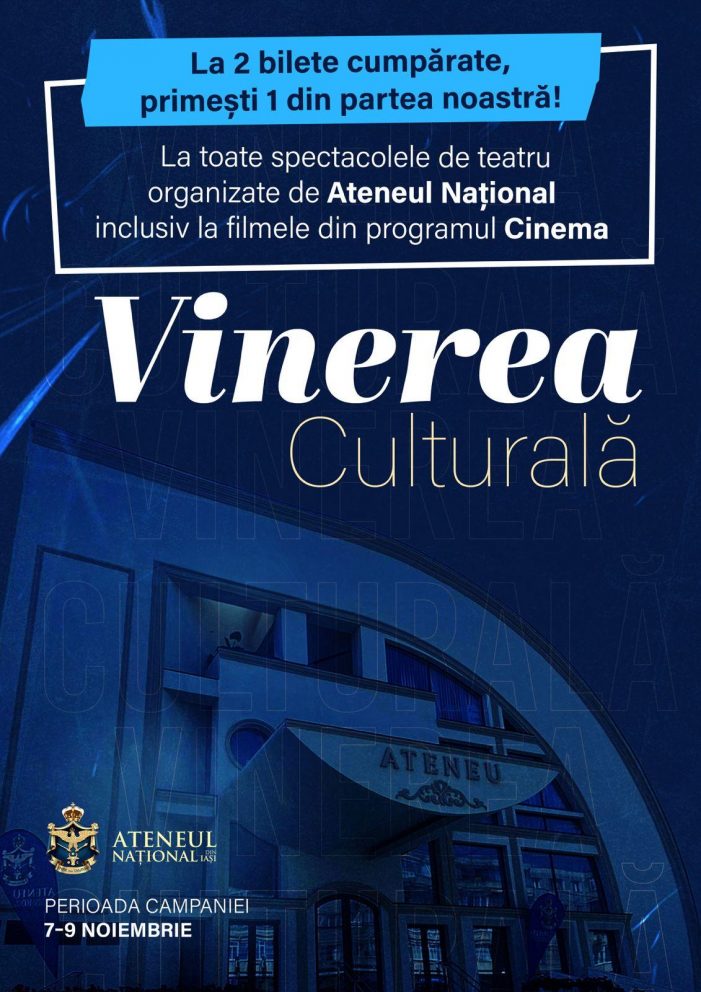 Vinerea Culturală la Ateneul ieșean – două bilete, unul gratuit!