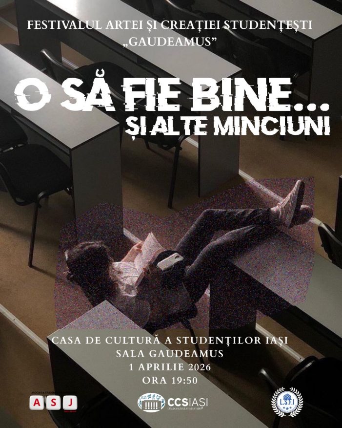 Alianța dintre L.S.F.I și A.S.J. propune spectacolul „O să fie bine… și alte minciuni” în cadrul festivalului „Gaudeamus”